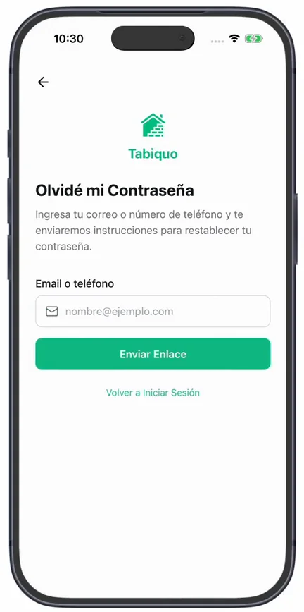 La pantalla «Olvidé mi Contraseña», con el campo «Email o teléfono», el botón «Enviar Enlace» y «Volver a Iniciar Sesión»