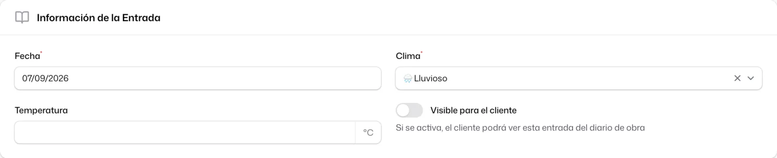 La cabecera «Información de la Entrada» de un borrador: «Fecha», «Clima», «Temperatura» y el interruptor «Visible para el cliente»