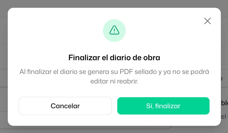 La confirmación «Finalizar el diario de obra», con el botón «Sí, finalizar»