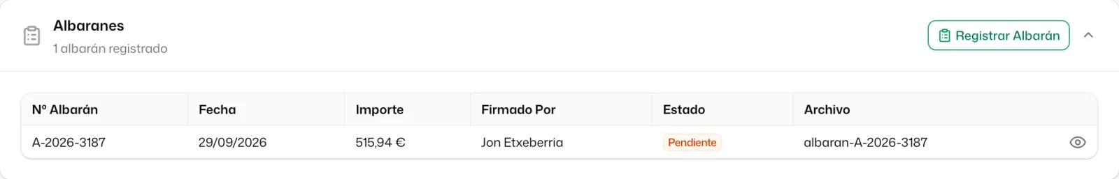 El bloque «Albaranes» con «1 albarán registrado»: «Nº Albarán», «Fecha», «Importe», «Firmado Por», «Estado» «Pendiente» y el «Archivo»